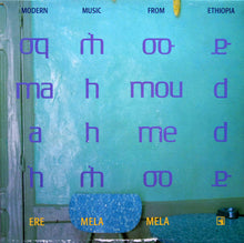 Load image into Gallery viewer, Mahmoud Ahmed | Ere Mela Mela