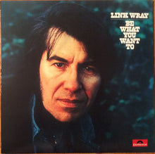 Load image into Gallery viewer, Link Wray | Be What You Want To (New)