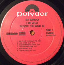 Load image into Gallery viewer, Link Wray | Be What You Want To (New)