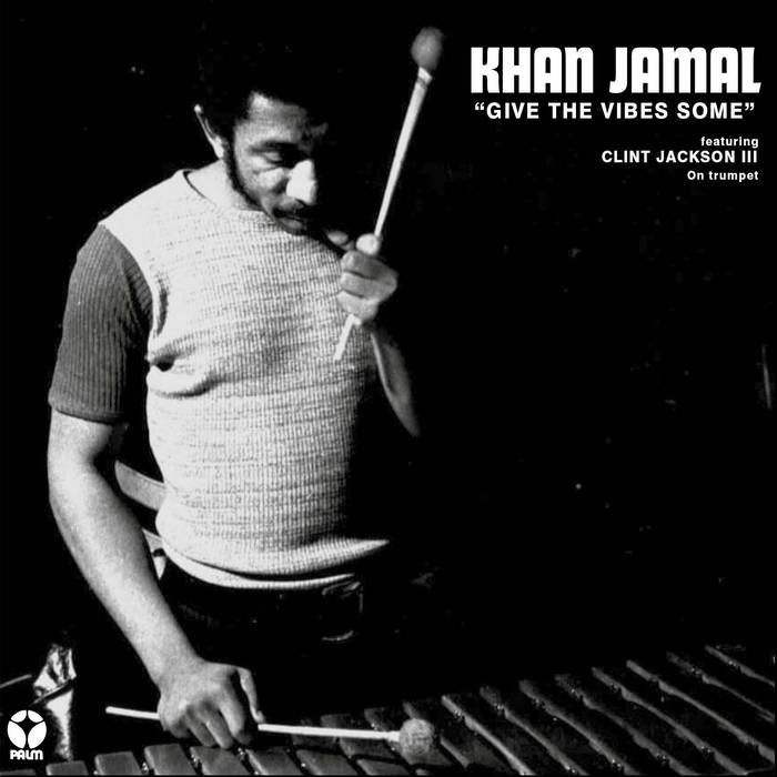 Khan Jamal | Give the Vibes Some