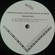 Load image into Gallery viewer, Tradition | Captain Ganja And The Space Patrol (New)
