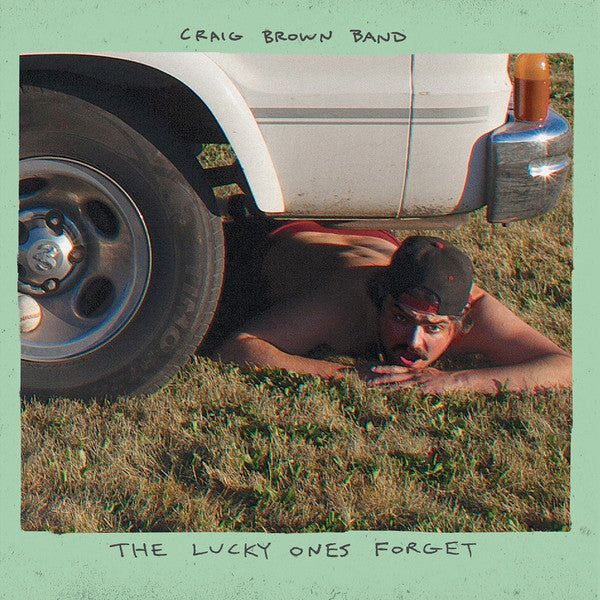 Craig Brown Band | The Lucky Ones Forget