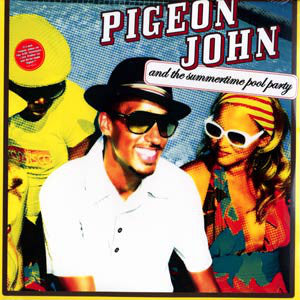 Pigeon John | ... And The Summertime Pool Party