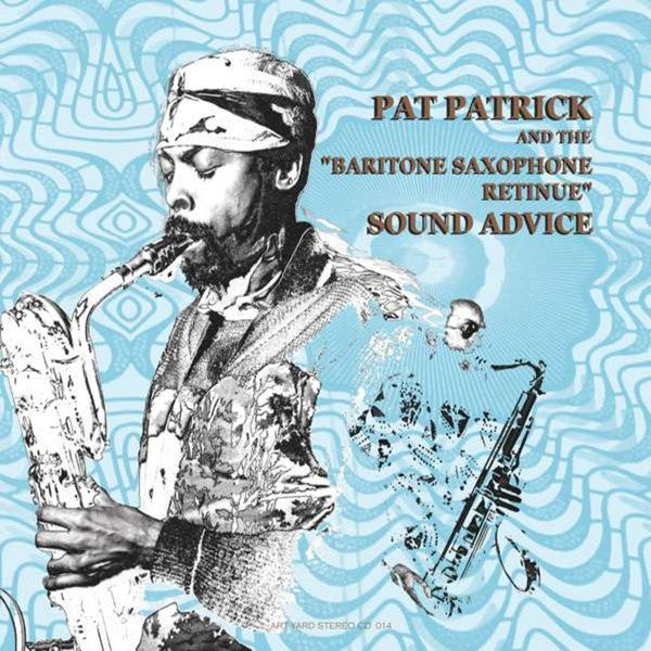 Pat Patrick | Sound Advice (New)