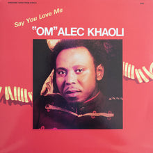 Load image into Gallery viewer, Alec Khaoli | Say You Love Me (New)
