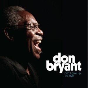 Don Bryant | Don't Give Up on Love (New)