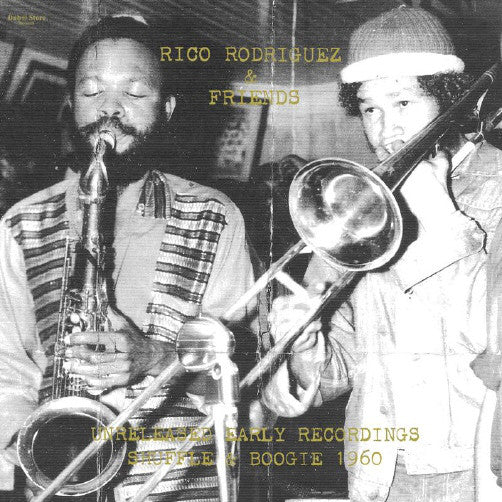Rico Rodriguez | Unreleased Early Recordings: Shuffle & Boogie 1960 (New)