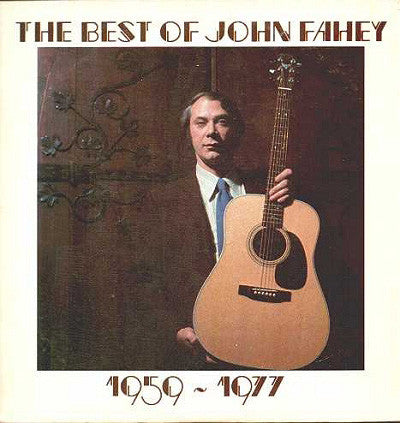 John Fahey | The Best Of John Fahey 1959 - 1977 (New)