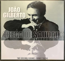 Load image into Gallery viewer, João Gilberto | João Gilberto And Chega de Saudade Two Original Albums + Bonus Tracks (New)
