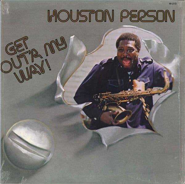 Houston Person | Get Out'a My Way!