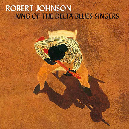 Robert Johnson | King Of The Delta Blues Singers (New)