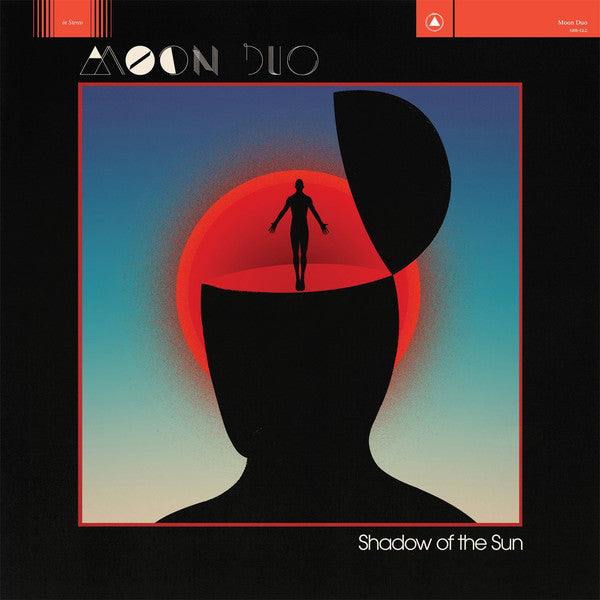Moon Duo | Shadow Of The Sun (New)
