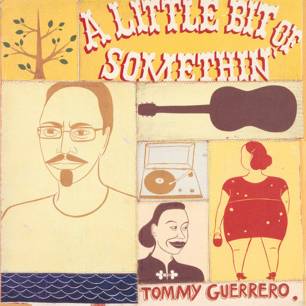 Tommy Guerrero | A Little Bit Of Somethin' (New)