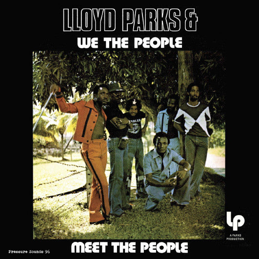 Lloyd Parks & We The People | Meet The People (New)