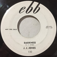Load image into Gallery viewer, J. J. Jones | Darkness / Oh! My Love
