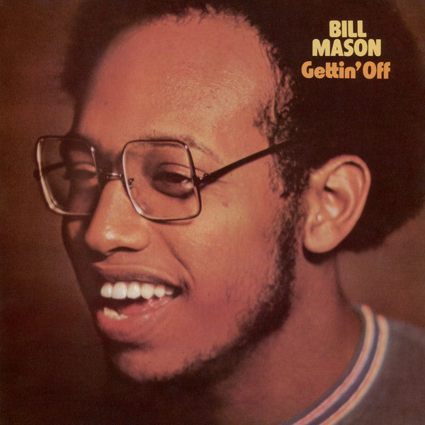 Bill Mason | Gettin' Off (New)