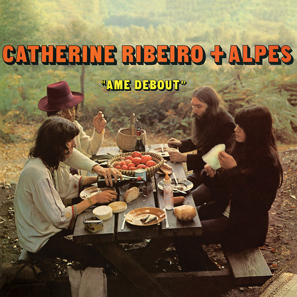 Catherine Ribeiro + Alpes | Ame Debout (New)