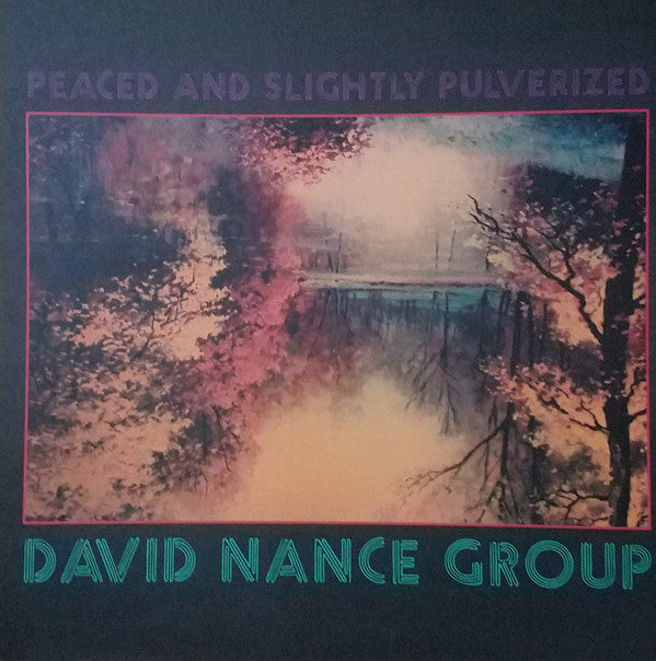 David Nance Group | Peaced And Slightly Pulverized (New)