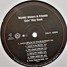 Load image into Gallery viewer, Muddy Waters | Muddy Waters &amp; Friends - Goin&#39; Way Back (New)
