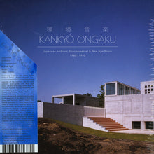 Load image into Gallery viewer, Various | Kankyō Ongaku: Japanese Ambient, Environmental &amp; New Age Music 1980-1990 (New)
