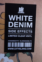 Load image into Gallery viewer, White Denim | Side Effects (New)
