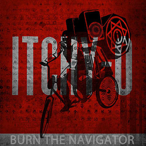 Itchy-O | Burn The Navigator