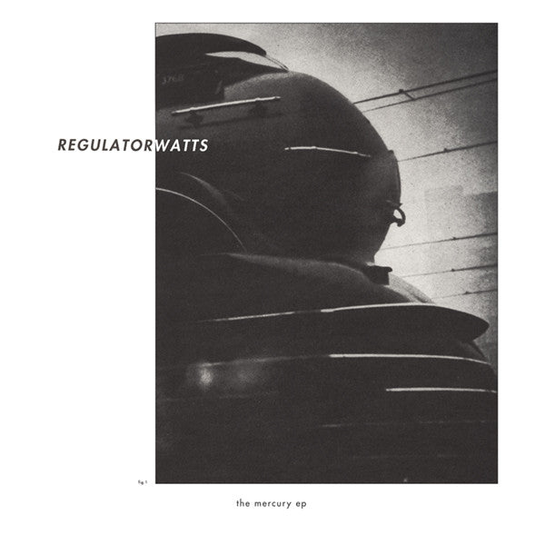 Regulator Watts | The Mercury EP