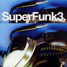 Load image into Gallery viewer, Various | SuperFunk3. (New)
