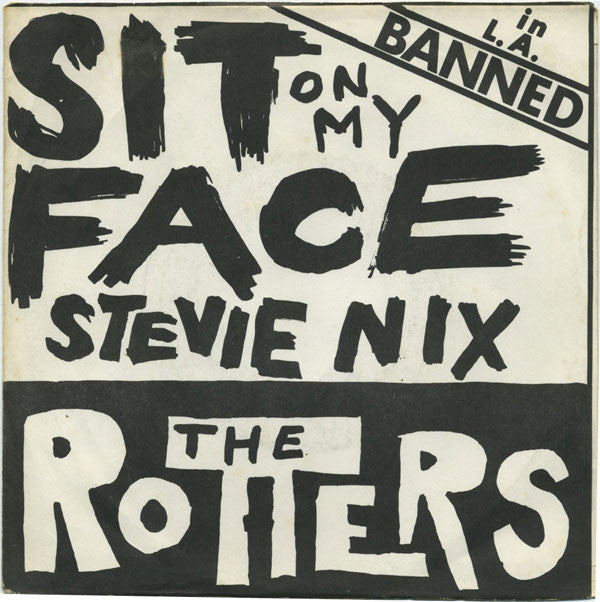 The Rotters | Sit On My Face Stevie Nicks