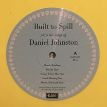 Load image into Gallery viewer, Built to Spill |  Built To Spill Plays The Songs Of Daniel Johnston (New)
