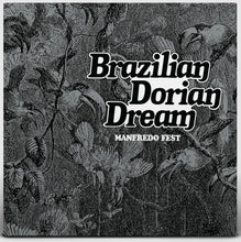 Load image into Gallery viewer, Manfredo Fest | Brazilian Dorian Dream (New)
