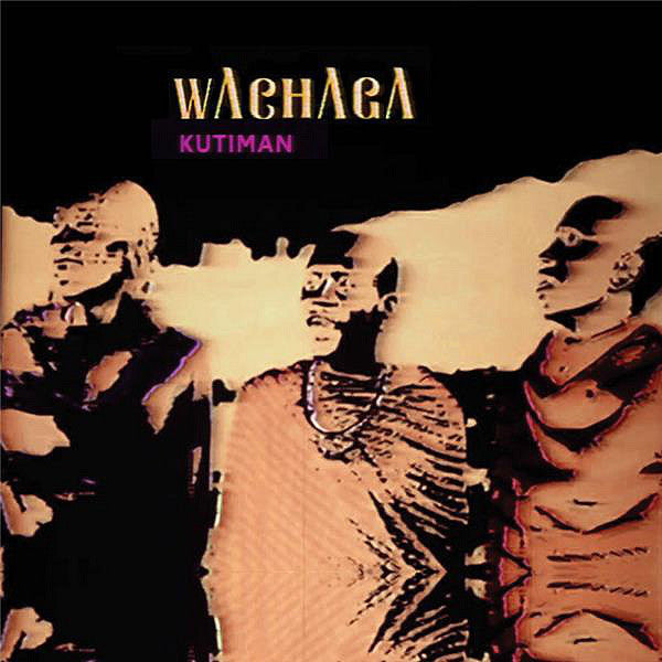 Kutiman | Wachaga (New)