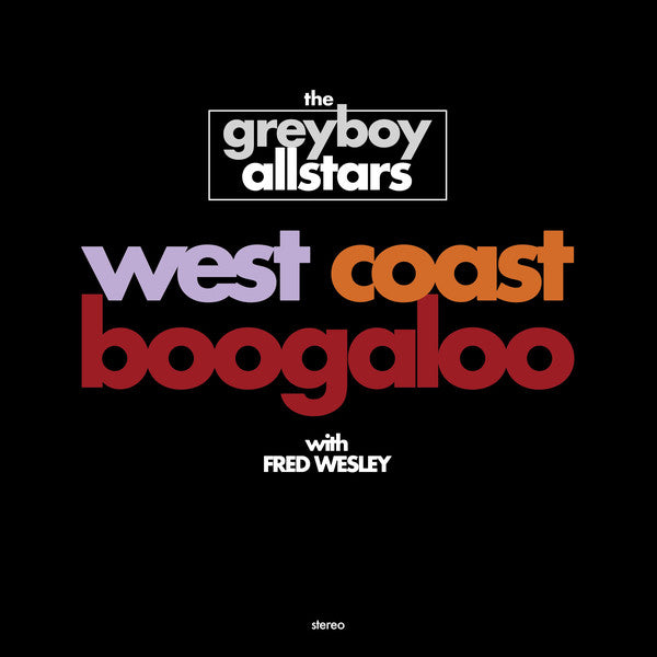 The Greyboy Allstars | West Coast Boogaloo (New)
