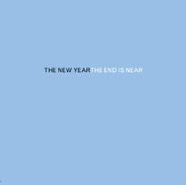 The New Year | The End Is Near