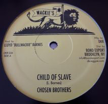 The Chosen Brothers | Child Of Slave / I Love You (New)