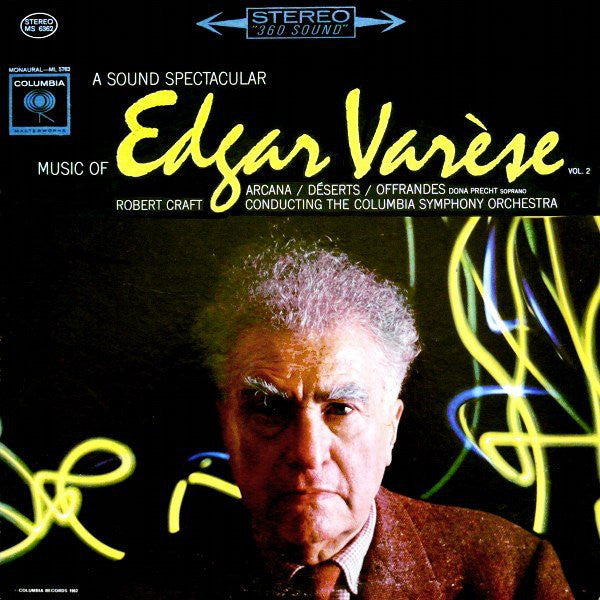 Edgard Varèse | A Sound Spectacular. Music Of Edgar Varèse Vol. 2: Arcana ‧ Déserts ‧ Offrandes