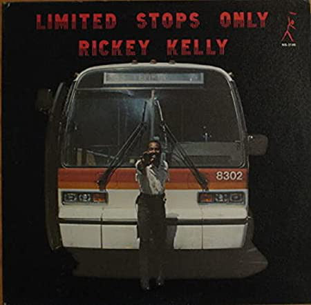 Rickey Kelly | Limited Stops Only (New)