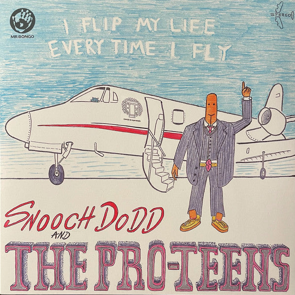 Snooch Dodd | I Flip My Life Every Time I Fly (New)
