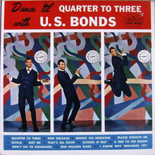 Load image into Gallery viewer, Gary U.S. Bonds | Dance &#39;Til Quarter To Three With U. S. Bonds

