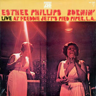 Esther Phillips | Burnin' (Live At Freddie Jett's Pied Piper, L.A.)