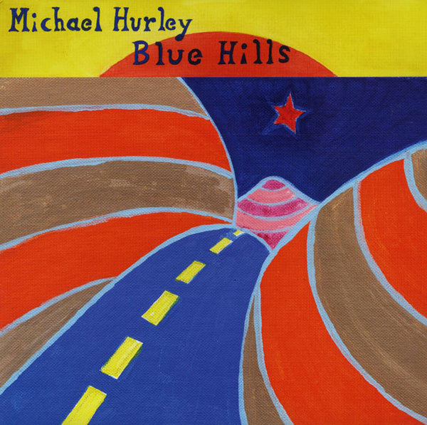 Michael Hurley | Blue Hills (New)