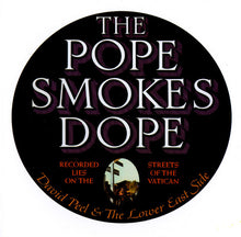Load image into Gallery viewer, David Peel &amp; The Lower East Side | The Pope Smokes Dope
