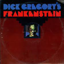 Dick Gregory | Dick Gregory's Frankenstein