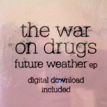 Load image into Gallery viewer, The War On Drugs | Future Weather (New)
