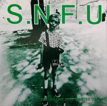 Load image into Gallery viewer, SNFU | ... And No One Else Wanted To Play
