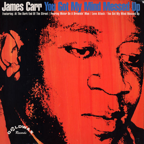 James Carr | You Got My Mind Messed Up (New)