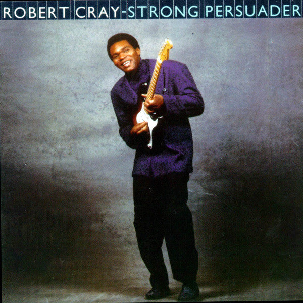 Robert Cray | Strong Persuader