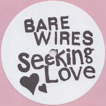 Load image into Gallery viewer, Bare Wires | Seeking Love
