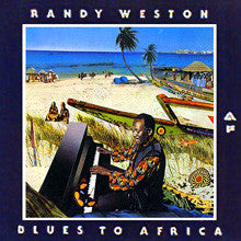 Randy Weston | Blues To Africa