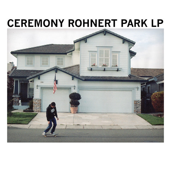 Ceremony (4) | Rohnert Park LP (New)
